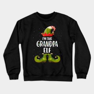 Im The Grandpa Elf Shirt Matching Christmas Family Gift Crewneck Sweatshirt